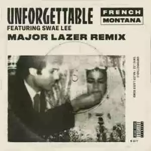 French Montana - Unforgettable (Major Lazer Remix) Ft. Swae Lee  (CDQ)